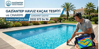 Gaziantep Havuz Kaçak Tespiti, Bakım ve Onarım Rehberi (2026)
